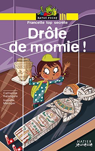 Drôle de Momie ! (Francette top secrète (2))