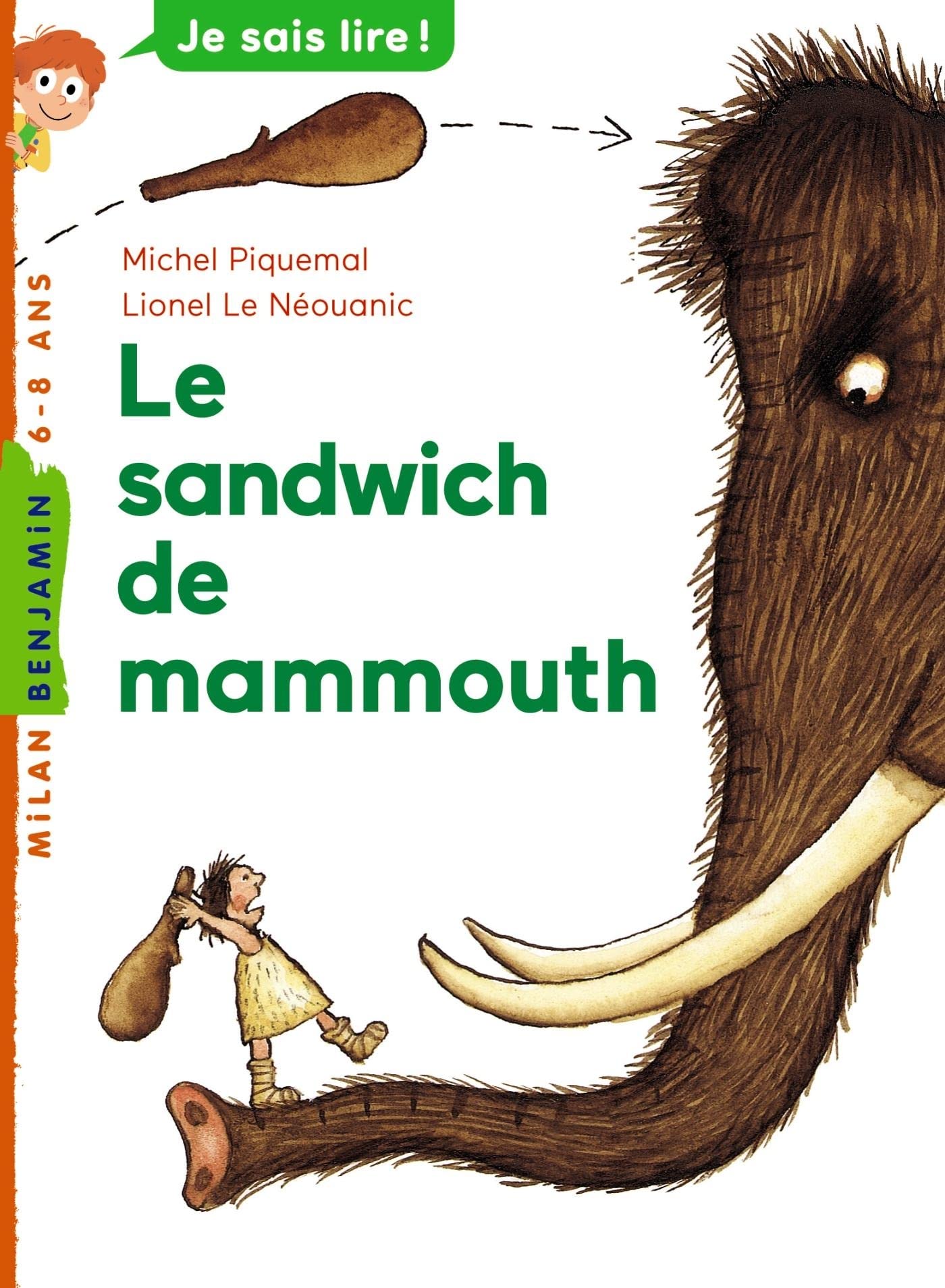 Le sandwich de mammouth (Milan benjamin, 25) (French Edition)
