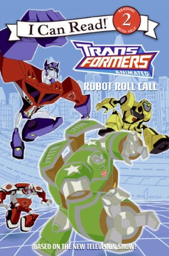 Transformers Animated: Robot Roll Call (I can Read Level 2: Transformers Animated)