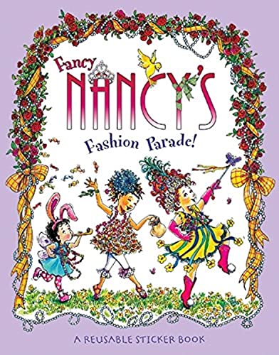 Fancy Nancy's Fashion Parade! Reusable Sticker Book