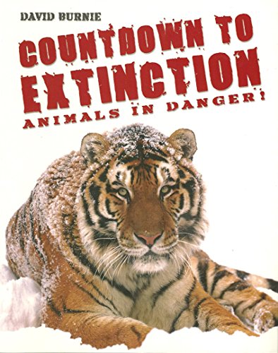 Countdown to Extinction Animals in Danger!