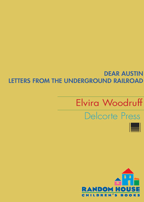 Dear Austin: Letters from the Underground Railroad (Dear Levi Series)