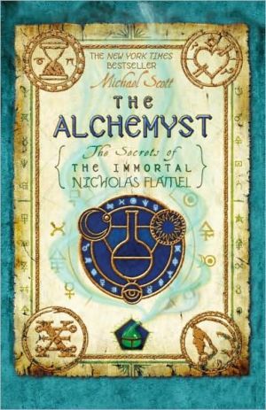 The Alchemyst: The Secrets of the Immortal Nicholas Flamel