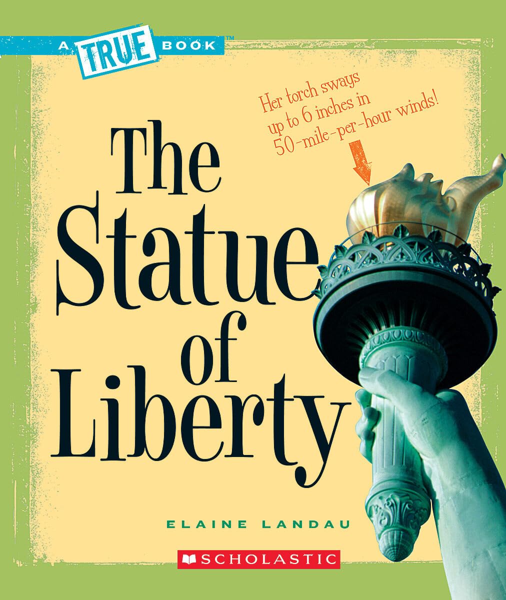 The Statue of Liberty (A True Book: American History) (A True Book (Relaunch))