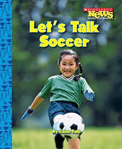 Let's Talk Soccer (Scholastic News Nonfiction Readers: Sports Talk)