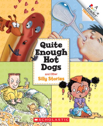 Quite Enough Hot Dogs and Other Silly Stories (A Rookie Reader Treasury)