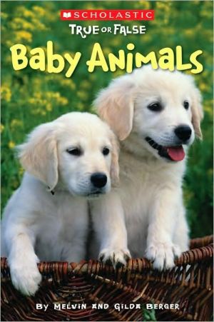 Baby Animals (Scholastic True or False) (1)