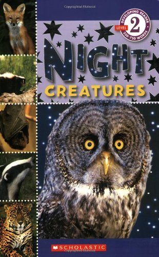 Scholastic Reader Level 2: Night Creatures