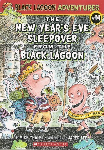 The New Year's Eve Sleepover from the Black Lagoon (Black Lagoon Adventures, No. 14)