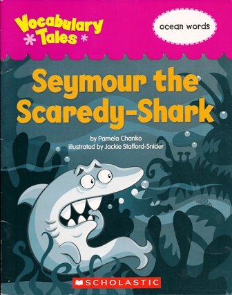 Seymour the Scaredy-Shark (Vocabulary Tales)