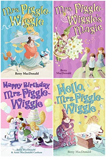 Piggle-Wiggle Set: Mrs. Piggle-Wiggle; Mrs. Piggle-Wiggle's Magic; Hello, Mrs. Piggle-Wiggle; and Happy Birthday Mrs. Piggle-Wiggle