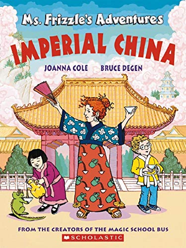 Ms. Frizzle's Adventures: Imperial China (Magic School Bus)