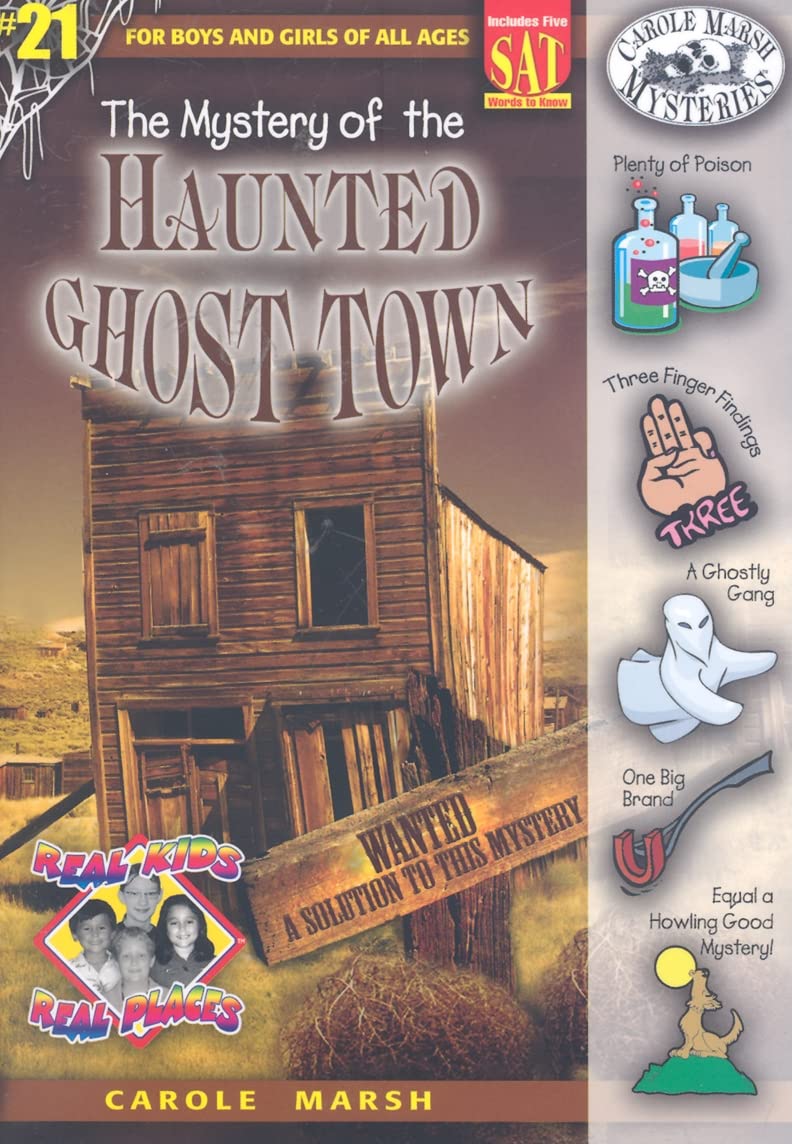 The Mystery of the Haunted Ghost Town (21) (Real Kids Real Places)