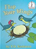 FLAP YOUR WINGS (I CAN READ IT ALL BY MYSELF BEGINNER BOOKS) [Hardcover] [Jan...