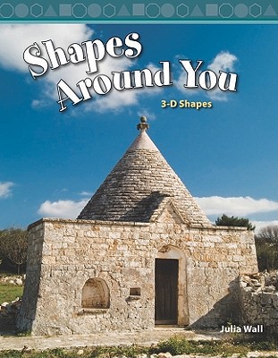 Shapes Around You: Level 3 (Mathematics Readers)