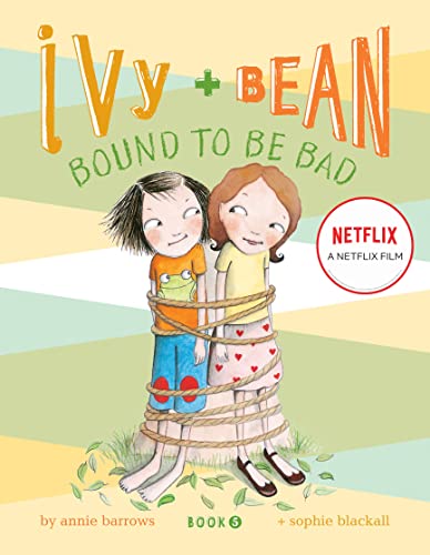 Ivy & Bean: Bound to Be Bad (Ivy & Bean, Book 5)