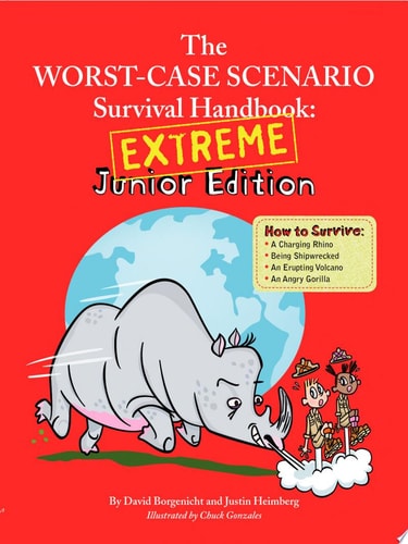 Worst Case Scenario Survival Handbook: Extreme Junior Edition