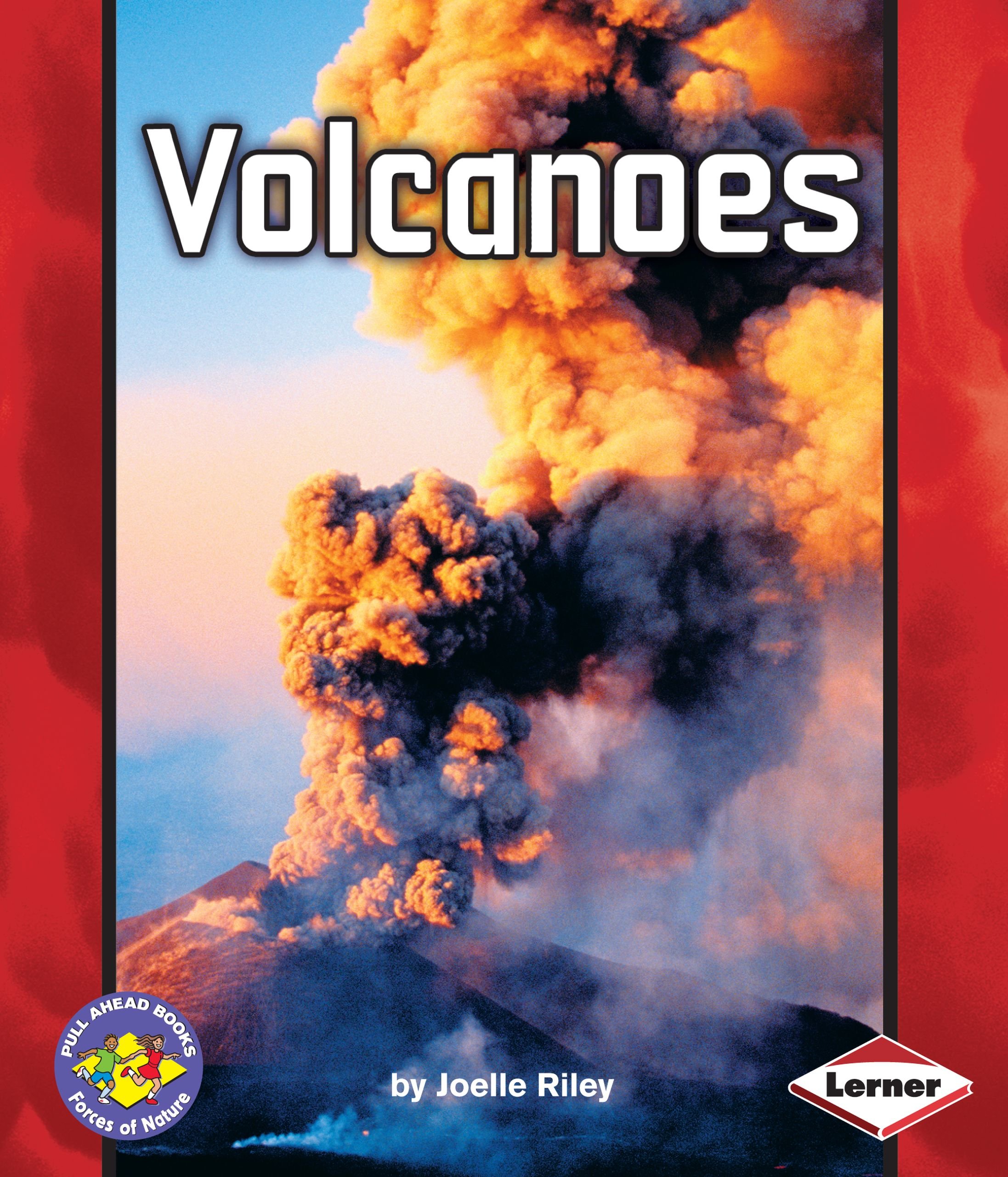 Volcanoes (Pull Ahead Books ― Forces of Nature)