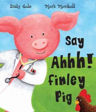Say Ahh! Finley Pig