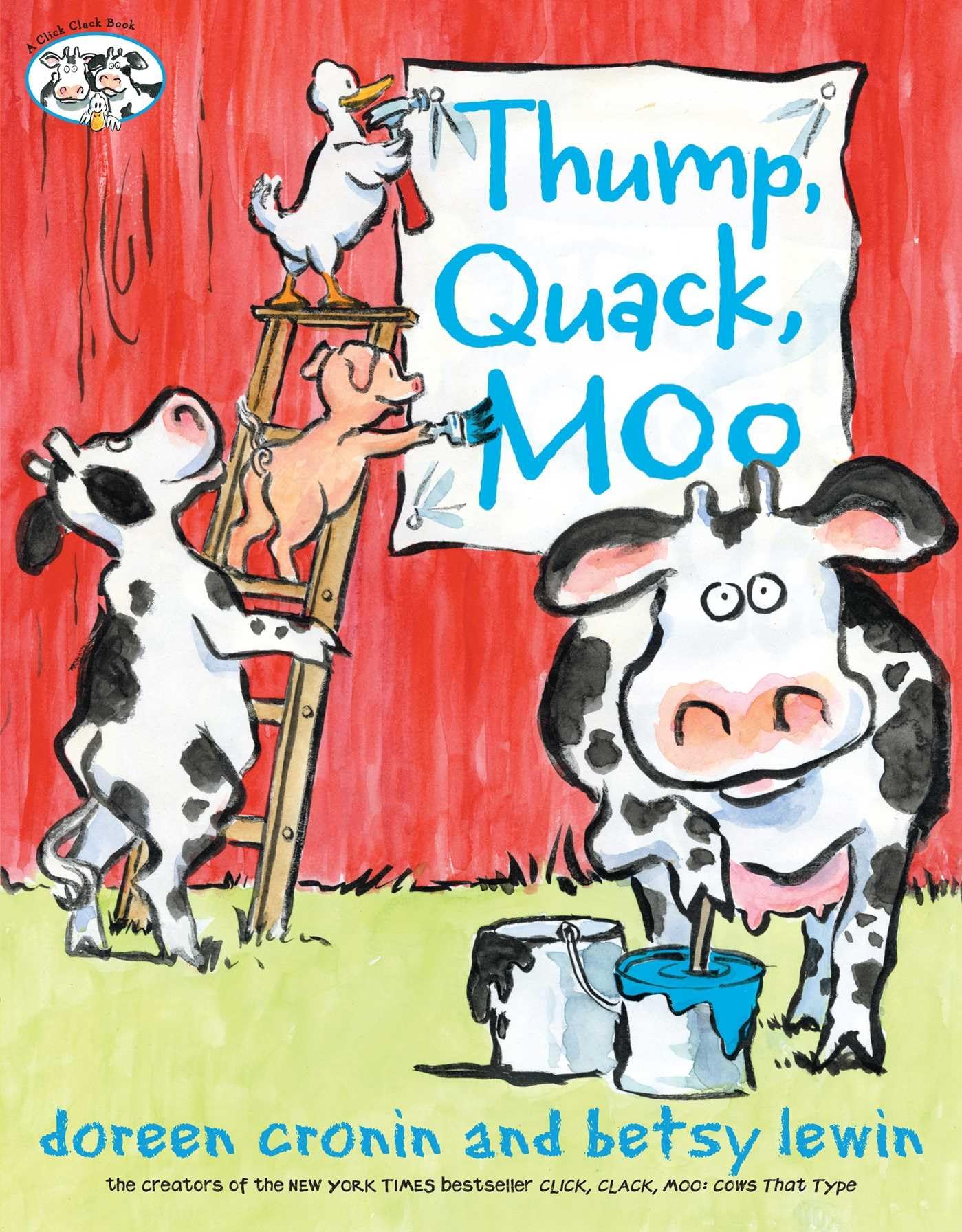 Thump, Quack, Moo: A Whacky Adventure (A Click Clack Book)