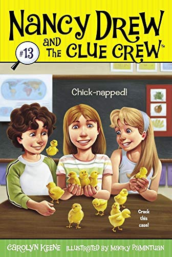 Chick-napped! (13) (Nancy Drew and the Clue Crew)