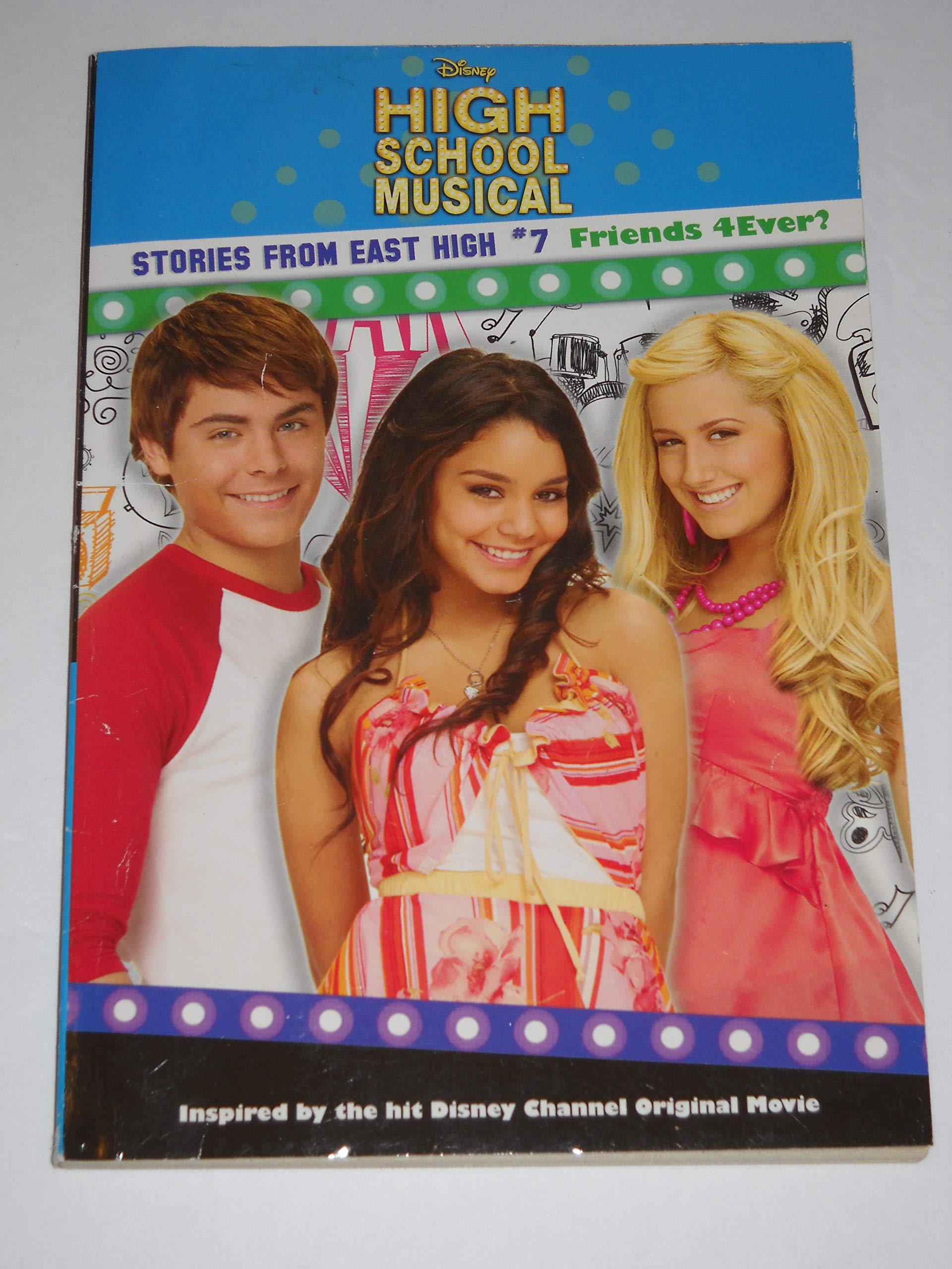 Friends 4Ever? #7 (Disney High School Musical; Stories from East High)
