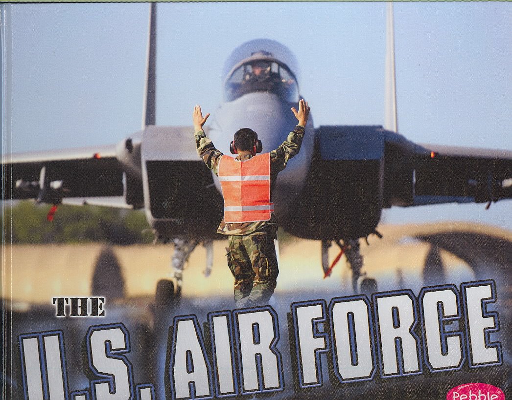 The U.S. Air Force (Military Branches)