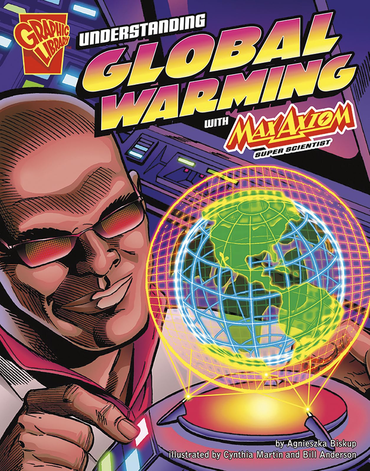 Understanding Global Warming with Max Axiom, Super Scientist (Graphic Science)