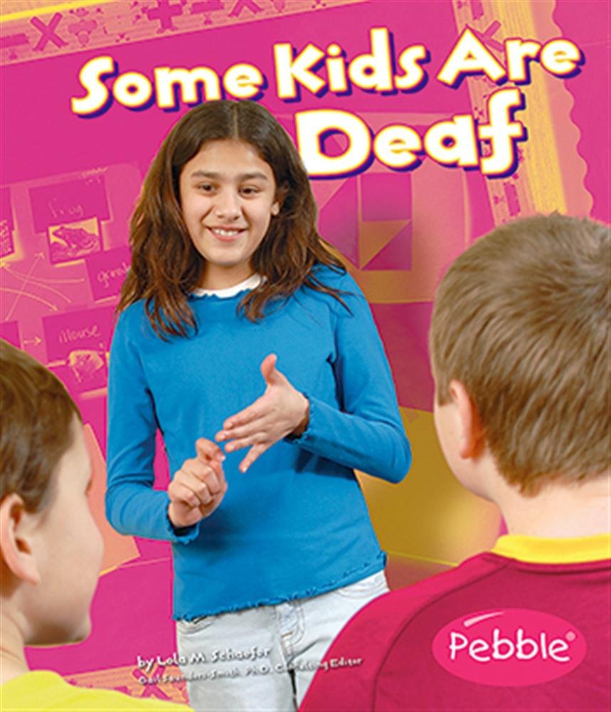 Some Kids Are Deaf (Understanding Differences)