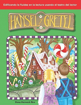 Hansel y Gretel: Folk and Fairy Tales (Building Fluency Through Reader's Theater)