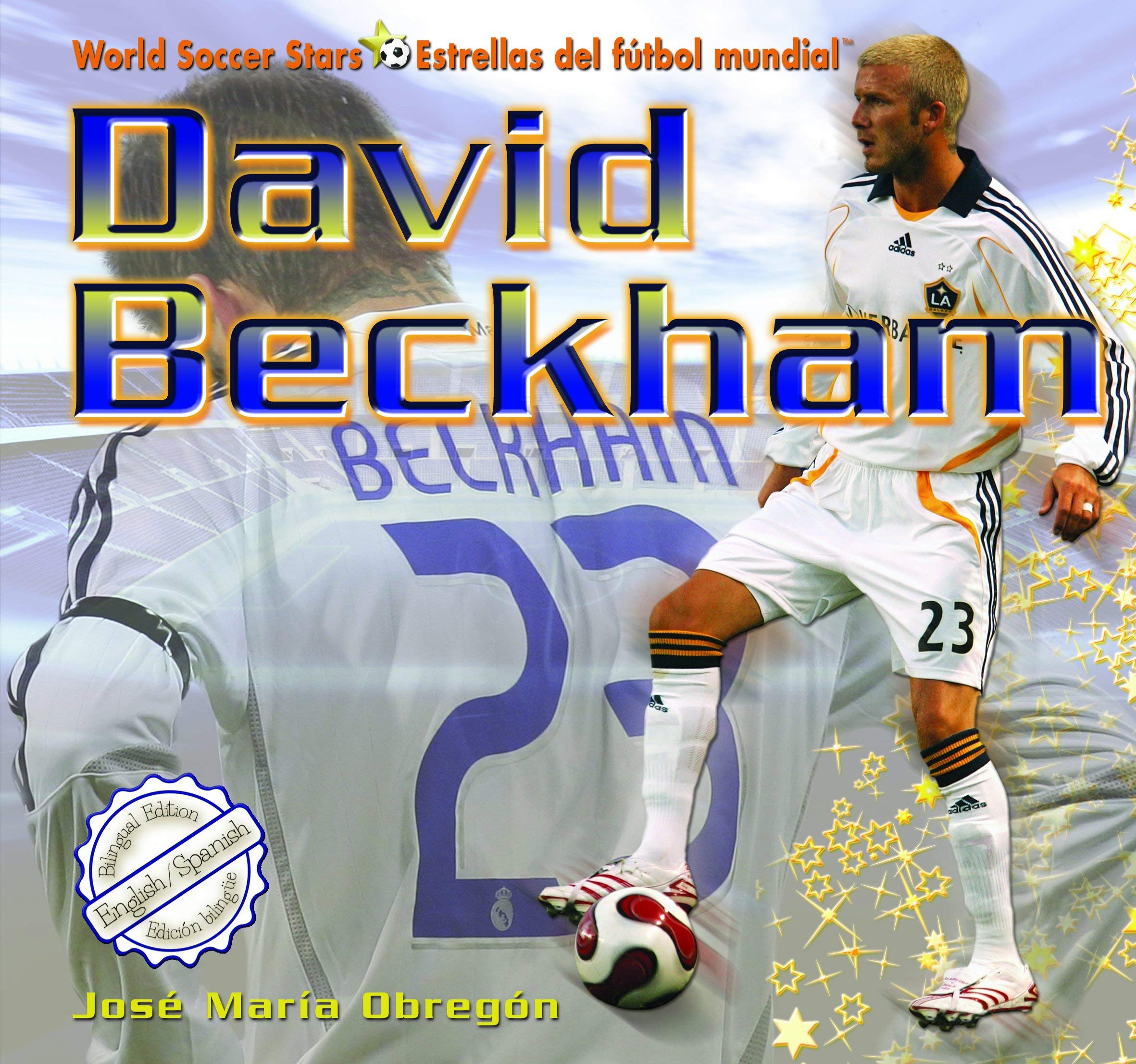 David Beckham (World Soccer Stars / Estrellas Del Futbol Mundial) (English and Spanish Edition)