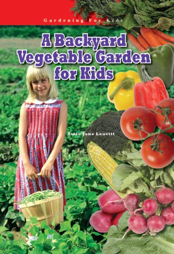 A Backyard Vegetable Garden for Kids (Robbie Readers) (Robbie Readers: Gardening For Kids)