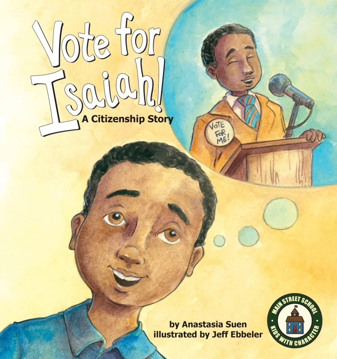 Vote for Isaiah!: a Citizenship Story: A Citizenship Story (Main Street School Set 2)