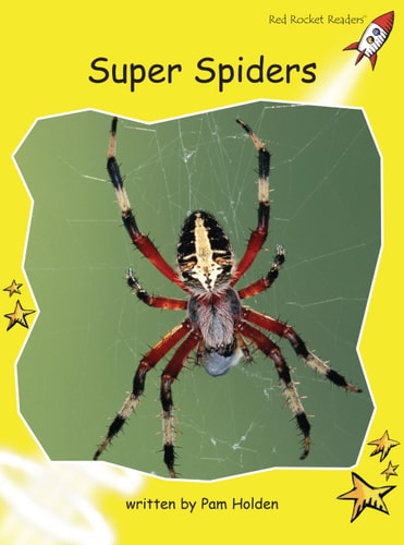Super Spiders: Early (Red Rocket Readers: Early Level 2: Yellow)