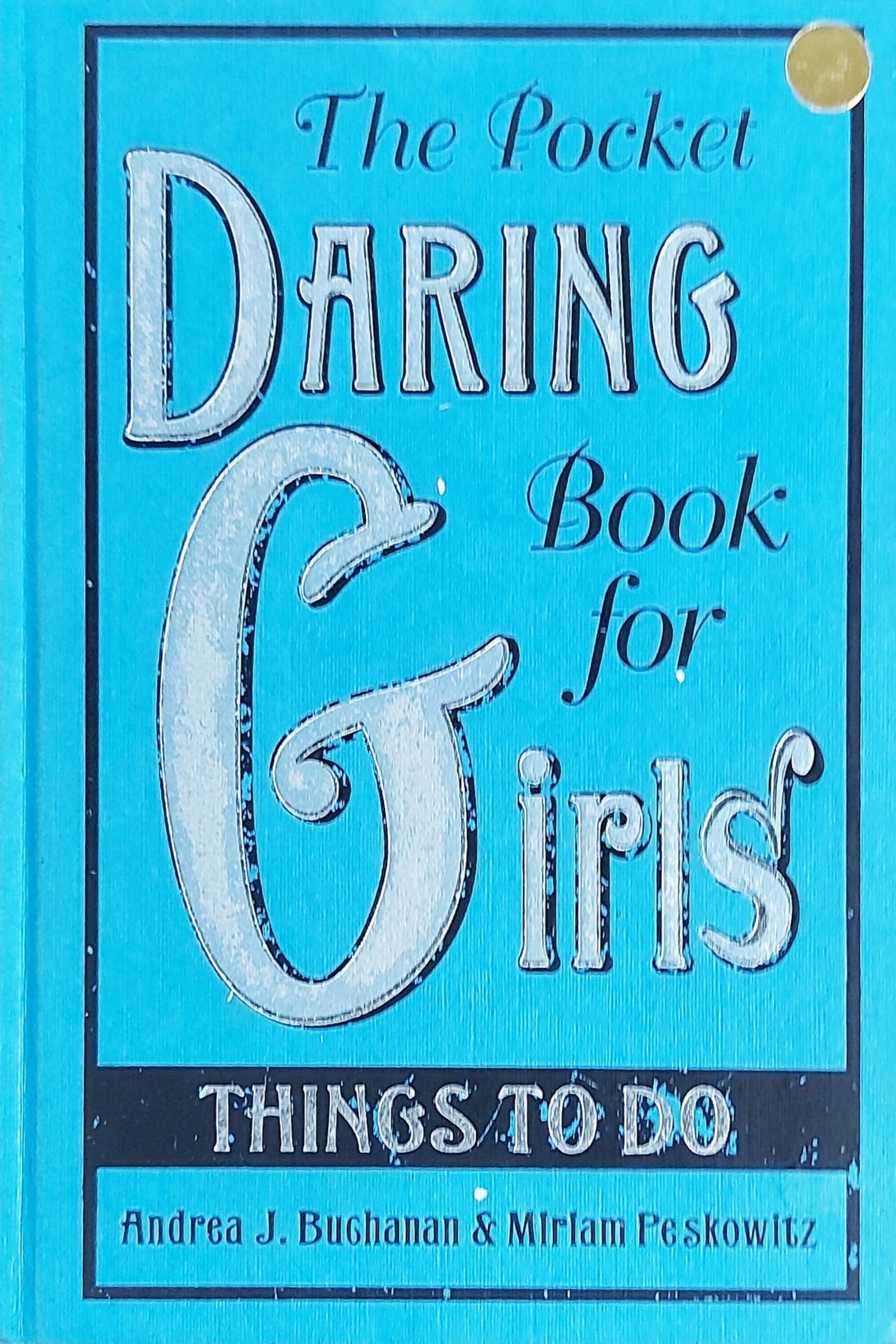 The Pocket Daring Book for Girls: Things to Do