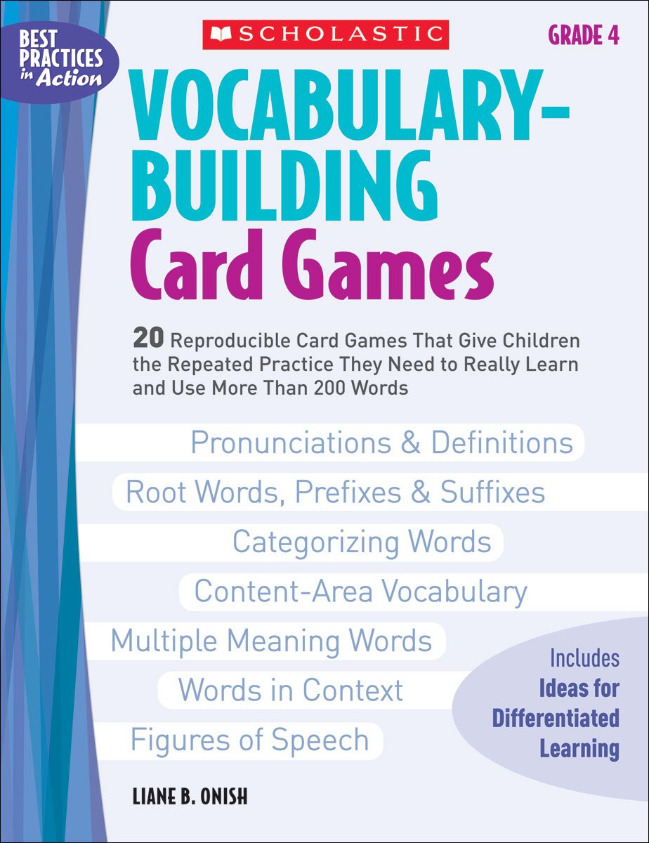 Vocabulary-Building Card Games: Grade 4: 20 Reproducible Card Games That Give Children the Repeated Practice They Need to Really Learn and Use More Than 200 Words