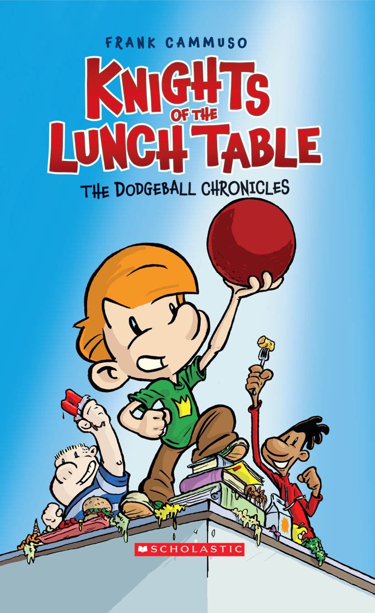 Knights of the Lunch Table: No. 1 (The Dodgeball Chronicles)