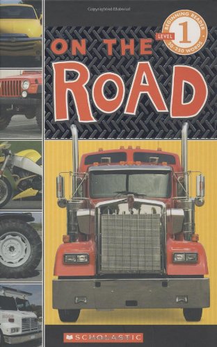 On The Road (Scholastic Reader Level 1)