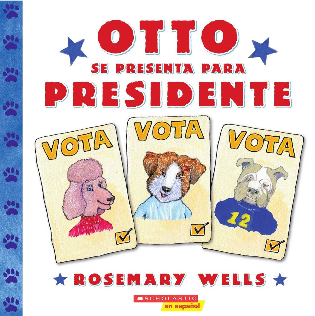 Otto se presenta para presidente: (Spanish language edition of Otto Runs for President) (Spanish Edition)