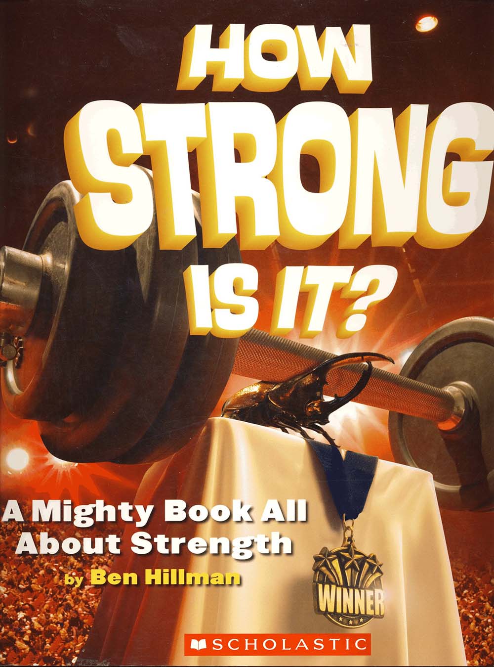 How Strong Is It ? (A Mighty Book All About Strength)