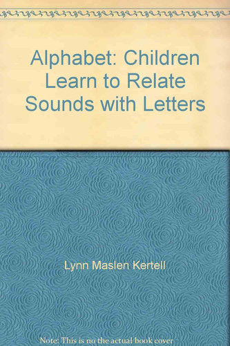 Alphabet Children Learn to Relate Sounds with Letters