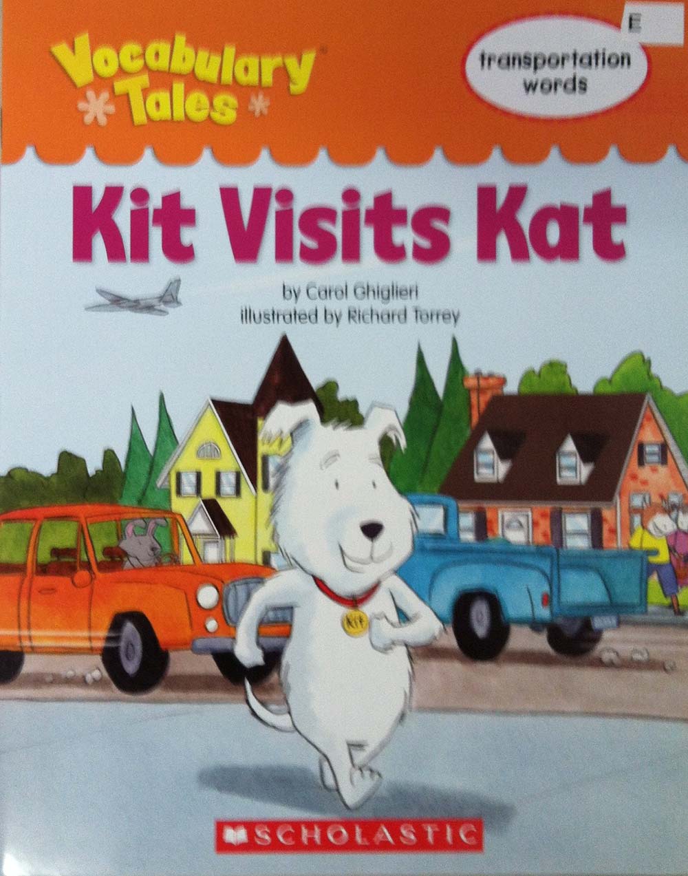 Vocabulary Tales: Kit Visits Kat Guided Reading Level Hard E, Set of 5