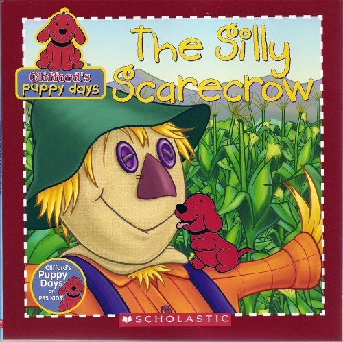 The Silly Scarecrow (Clifford's Puppy Days)