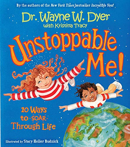 Unstoppable Me! 10 Ways to Soar Throgh Life