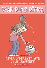 Never Underestimate Your Dumbness (dear Dumb Diary Book 7)