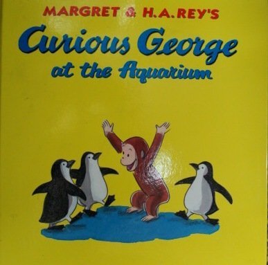 Margaret & H. A. Rey's Curious George at the Aquarium