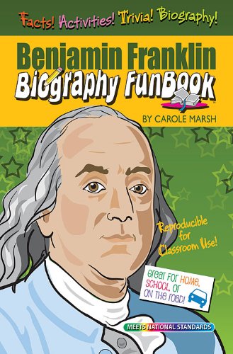 Benjamin Franklin Biography FunBook (Biography Funbooks)