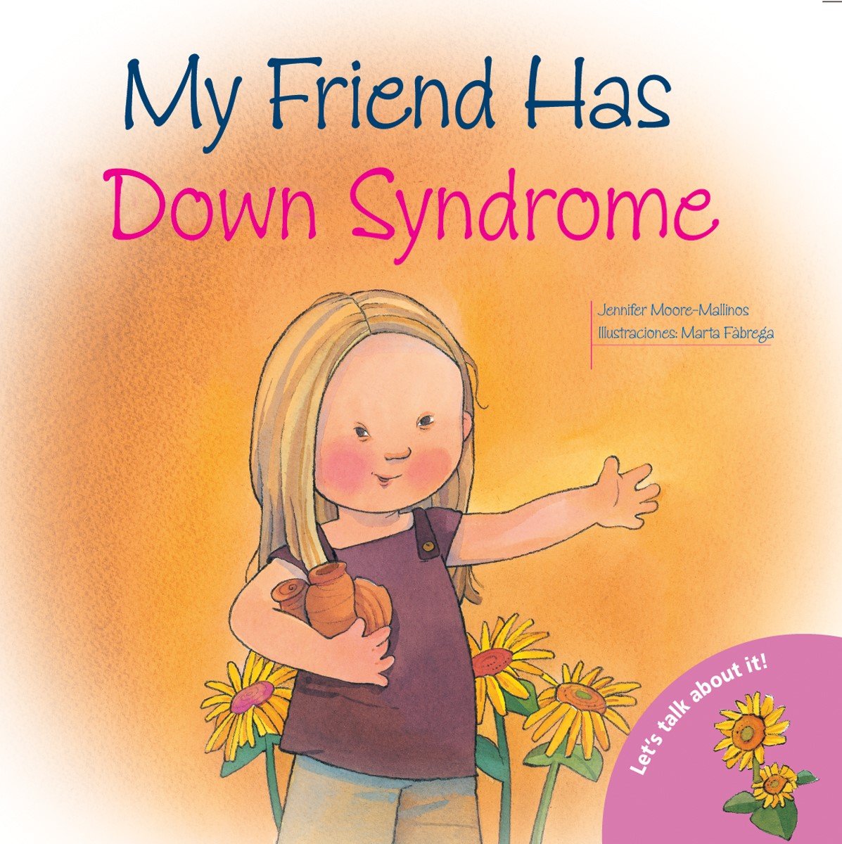 My Friend Has Down Syndrome (Let's Talk About It Series)