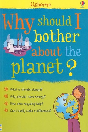 Why Should I Bother about the Planet?: Internet Referenced (What's Happening?)