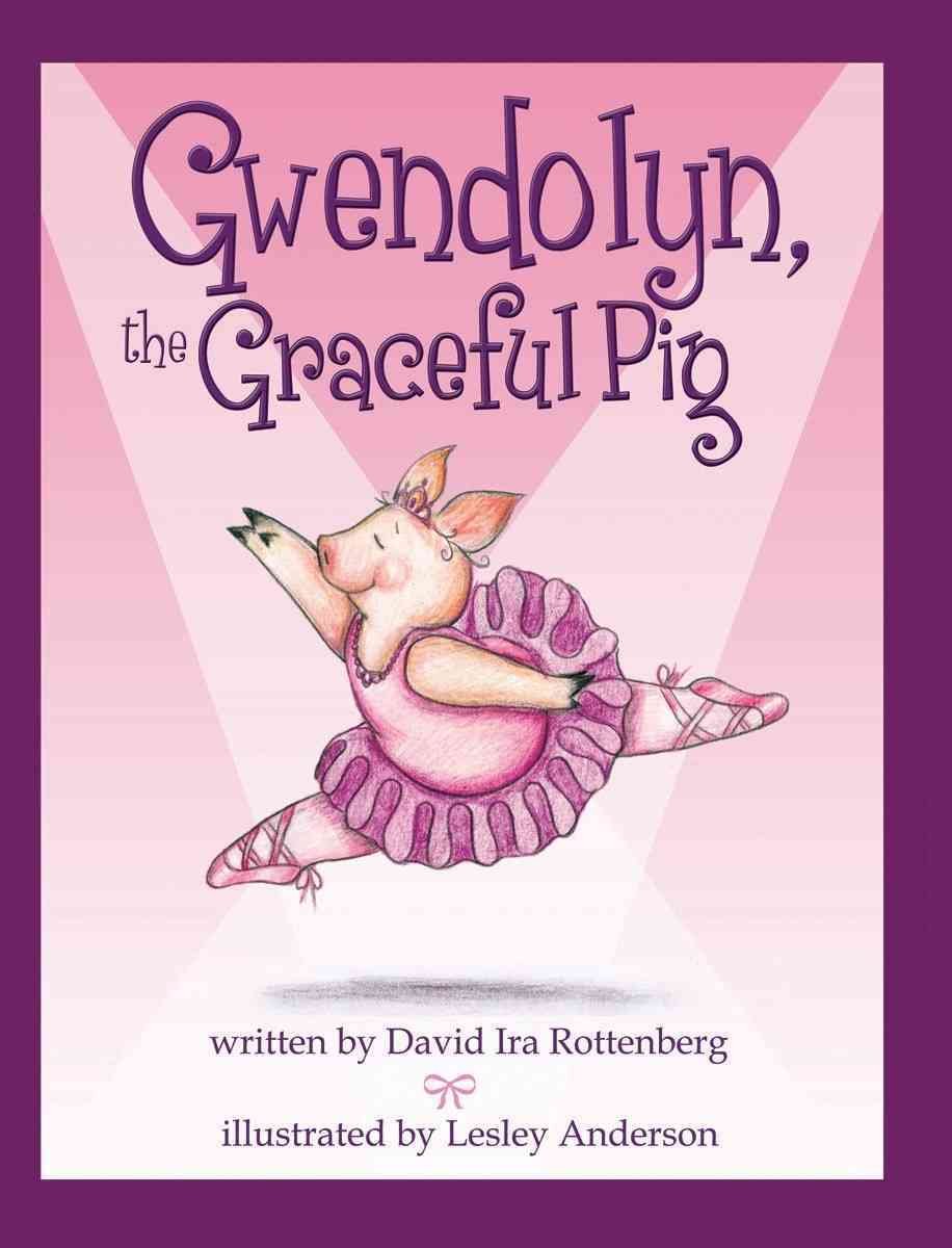 Gwendolyn, the Graceful Pig